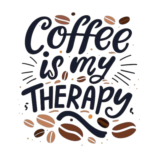Coffee Is My Therapy - Ready to Press