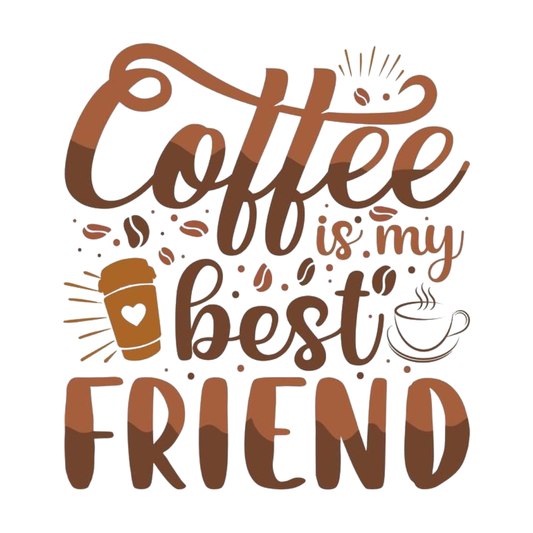 Coffee Is My Best Friend - Ready to Press