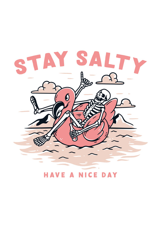 Stay Salty - Ready to Press